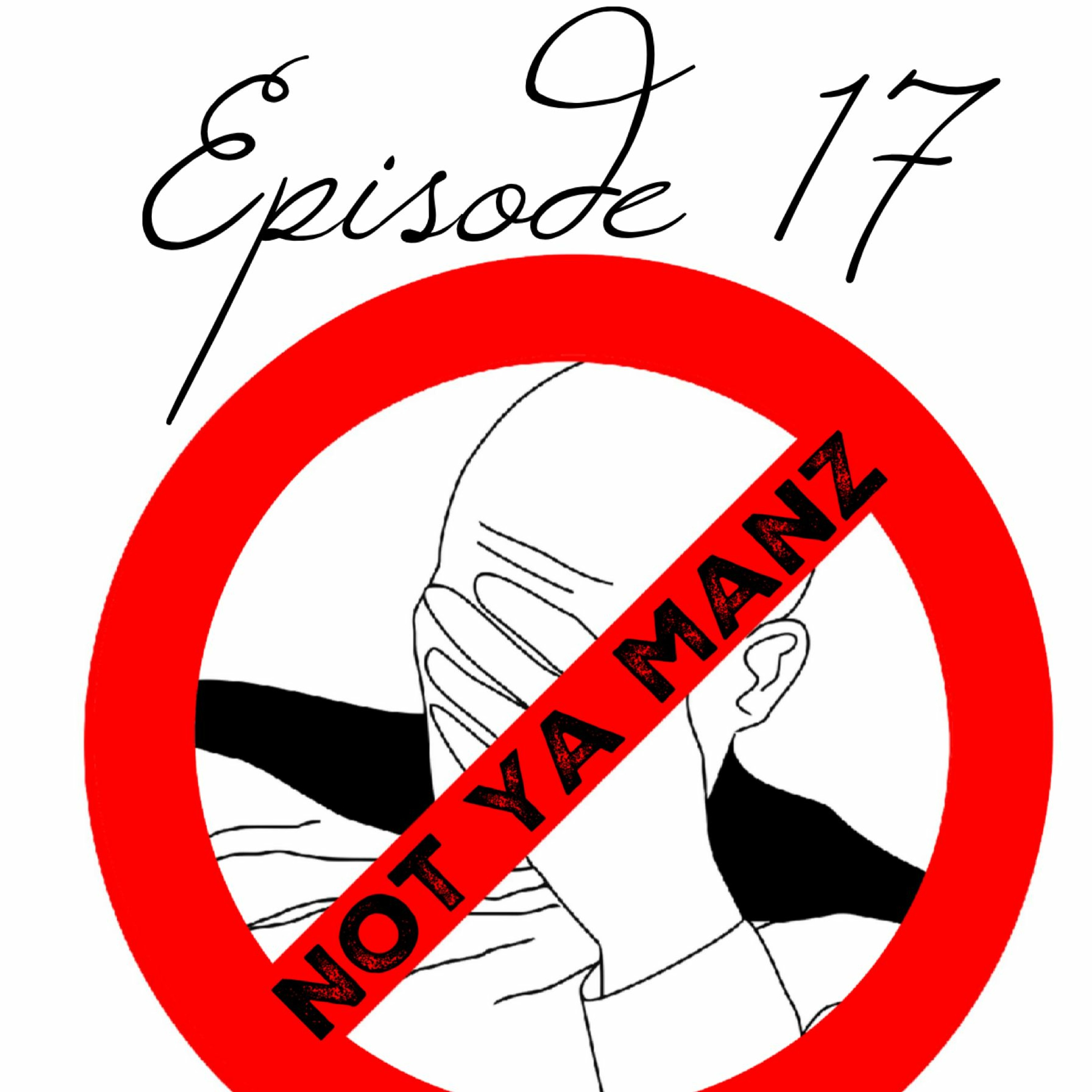 Not Ya Manz Podcast