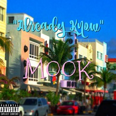 Mook - Already Know