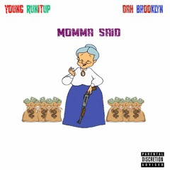 Young RunItUp & Dah Brooklyn - Momma Said Prod. KingWill Music
