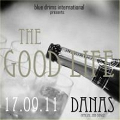 Good Life - Danas
