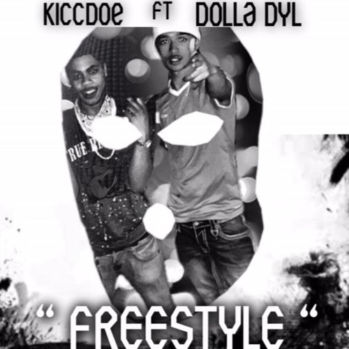 Kiccdoe Ft Dolla Dyl "Freestyle"