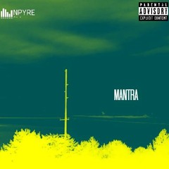 Mantra (Prod. N.Pyre) (Official Audio)