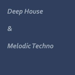 Deep House / Melodic Techno