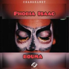 PHOBIA ISAAC -BOUMA- (OFFICIEL AUDIO)  Chabakanet