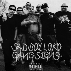 Sad Boy Loko // Gang Signs (Dan Jon Remix)