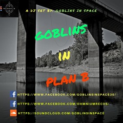 Goblins in Plan B