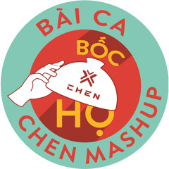Bai Ca Boc Ho (Chen Mashup)