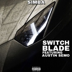 Switch Blade (Feat. Austin Semo)