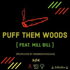 Puff Them Woods Feat. Bibbsmon