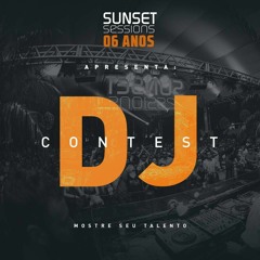 Sunset Sessions DJ CONTEST ( Vencedor Dj contest )