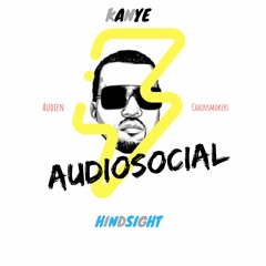 Kanye - Chainsmokers x Hindsight Audien - (AUDIOSOCIAL edit)