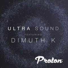 Ultra Sound 27 featuring Dimuth K  [Aug 2018]