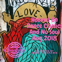 Hooked On Dance Classics And Nu Soul Aug 2018