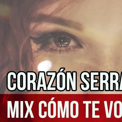 112 - Mix Como Te Voy a Olvidar - Corazon Serrano[DjLuisZavaleta2018] ♥