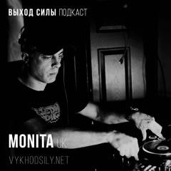 Vykhod Sily Podcast - Monita Guest Mix