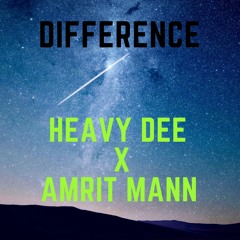 Difference Remix | Heavy Dee