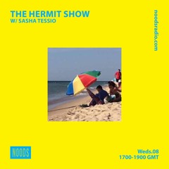 Sasha Tessio - The Hermit Show Mix (August 2018)