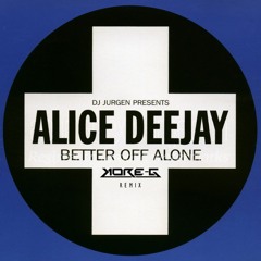Better Off Alone (Kore-G Remix)