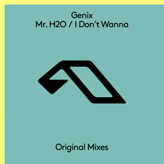 Genix - I Don't Wanna