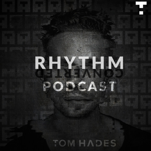 Tom Hades - Rhythm Converted Podcast 337 with Tom Hades (Live from Mute, Medellin, Colombia, Part 2)