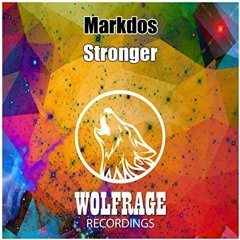 Markdos - Stronger (Original Mix ) [Wolfrage Recordings]