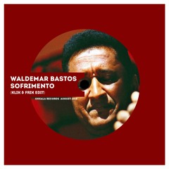 Waldemar Bastos - Sofrimento (Klik & Frik edit)