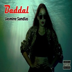 Baddal(Cropped Version) - Jasmine Sandlas