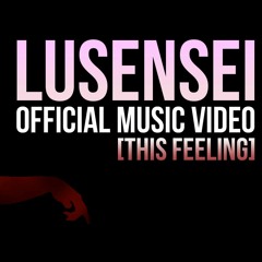 Lusensei - This Feeling (Prod. by Z. Will for Blu Majic Beat Co.)