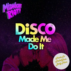 Disco Made Me Do It - Midnight Riot Records Teaser Mix - DJ Yam Who?