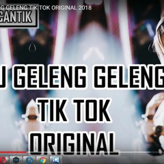 DJ GELENG GELENG ♪TIKTOK♪ ORIGINAL 2K18 BASSMAUBERE [♪Azua Music♪]