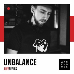 WAREHOUSE LIVE SERIES 29: UNBALANCE