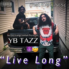 YB Tazz x TANLīNES - Live Long [prod. tyto]