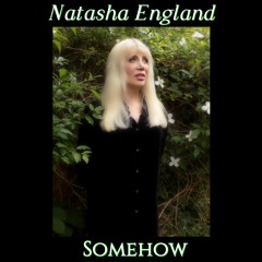 Natasha England - Somehow (Radio Edit)