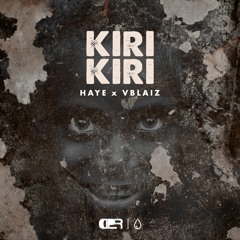 Kiri Kiri - Haye x Vblaiz