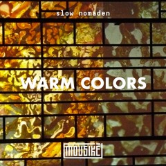 Mousikē 48 | "Warm Colors" by Slow Nomaden