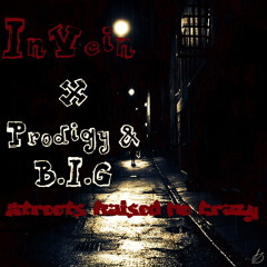 Prodigy & The Notorious B.I.G - Streets Raised Me Crazy (Prod. By InVein)