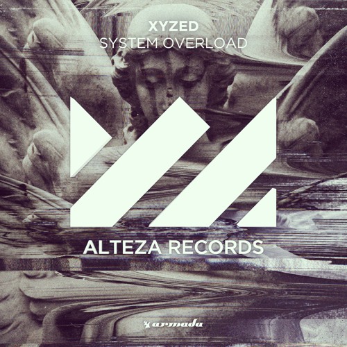 XYZed - System Overload [Alteza Records] ⮞ Out NOW ! ⮜
