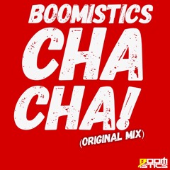 Boomistics - Cha Cha! (Original mix) [CLICK 'Buy' FOR DOWNLOAD]
