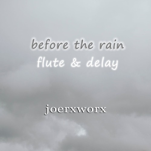 before the rain - flute & delay