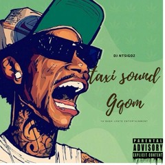Dj Ntsigoz - Taxi Sound(Gqom)
