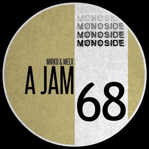 Mirko & Meex - A JAM // MS68