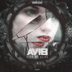 GBE065. Avi8 - Keep Me Alive [OUT NOW]