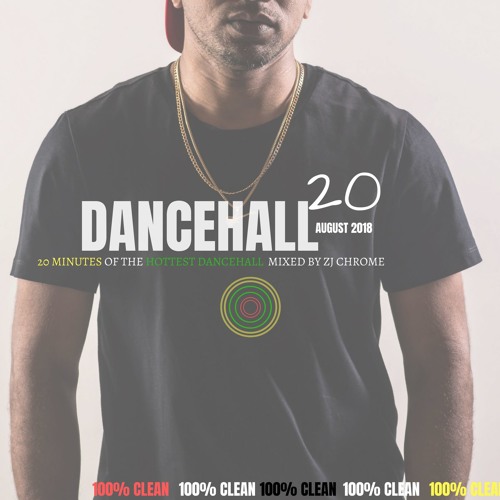 HOT NEW Dancehall 20 - August 2018 mixed by Zj Chrome