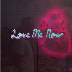 Love Me Now - Prd by Pyro of The Innovatorz