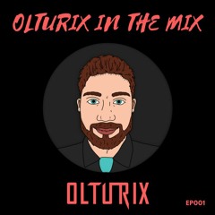 Olturix In The Mix EP001