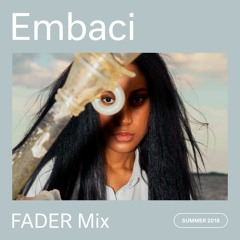 FADER Mix: Embaci