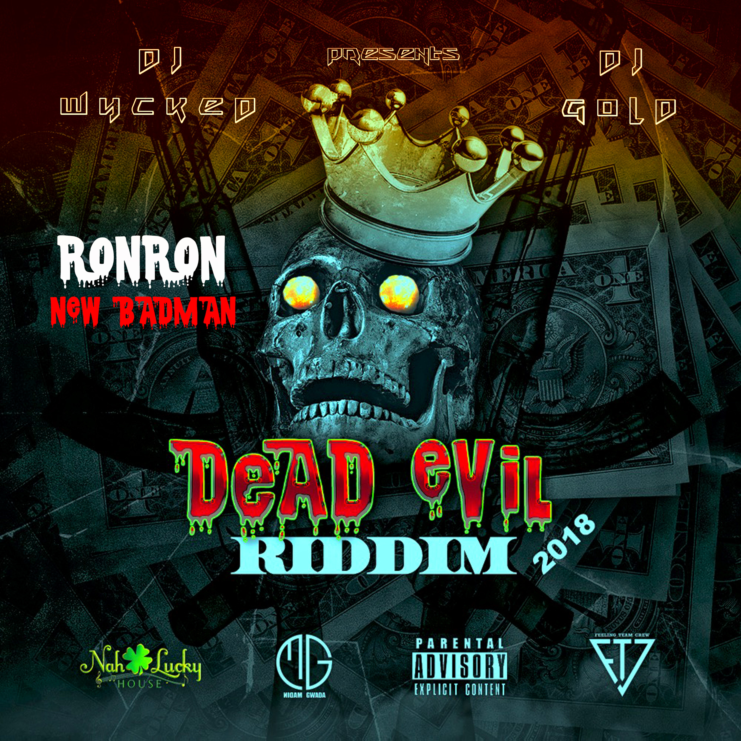 Ronron X Dj Wycked-New Badman(Dead Evil Riddim 2k18 by Dj Wycked & Dj Gold) episode artwork