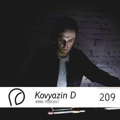ARMA PODCAST 209: Kovyazin D @ A