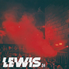 LEWIS.04 ~ Old Skool Bassline Special II