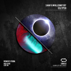 SUB032 : Sahaf & Wuillermo Tuff - Eclypso (Original Mix)